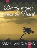 Deadly Voyage Across the Desert 1075804159 Book Cover