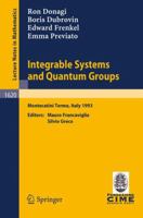 Integrable Systems and Quantum Groups: Lectures Given at the 1st Session of the Centro Internazionale Matematico Estivo (C.I.M.E.) Held in Montecatini ... 14-22, 1993 (Lecture Notes in Mathematics) 3540605428 Book Cover
