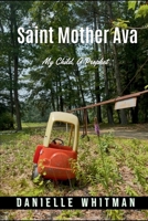 Saint Mother Ava: My Child, A Prophet B0F4P9WVQC Book Cover