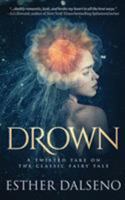 Drown: a twisted take on the classic fairy tale 3000505407 Book Cover