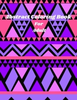 Abstract Coloring Book For Adult B094L9H11B Book Cover