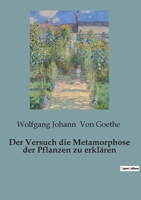Der Versuch die Metamorphose der Pflanzen zu erklären B0CBWMDXV7 Book Cover