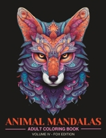 Animal Mandalas: Adult Coloring Book for Stress Relief and Relaxation | Vol 4 B0C1J3J7N6 Book Cover