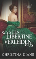 Een Libertine Verleiden: Een stomende Regency-romance (Dutch Edition) B0G4GY2R2Q Book Cover