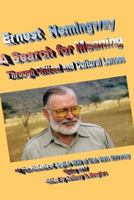 Ernest Hemingway a Search for Meaning: Through Critical and Cultural Lenses 1545419930 Book Cover