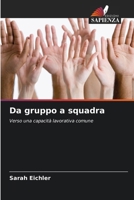 Da gruppo a squadra (Italian Edition) 6209669727 Book Cover