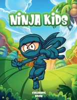 Ninja kids: Ninja Coloring Books for Kids: The Big Ninja Coloring Books for Kids Ages 4-8 | Size: 8.5 "x 11" inches 100 pages B08PJPWKNS Book Cover