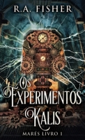 Os Experimentos Kalis (Marés) (Portuguese Edition) 4824185653 Book Cover