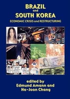 Brazil and South Korea: Economic Crisis and Restructuring 1900039516 Book Cover