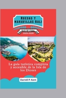Ruedas y Maravillas Bali: La guía de viaje accesible completa a la Isla de los Dioses B0G6C5RDC3 Book Cover