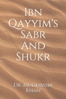 Ibn Qayyim's Sabr And Shukr B09554PFP1 Book Cover