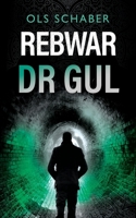 Rebwar Dr Gul: A London Murder Mystery Book 4 1838227830 Book Cover