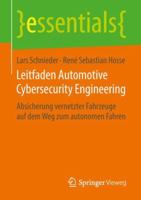 Leitfaden Automotive Cybersecurity Engineering: Absicherung Vernetzter Fahrzeuge Auf Dem Weg Zum Autonomen Fahren 3658237686 Book Cover