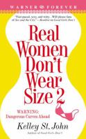 Real Women Don't Wear Size 2 0446617210 Book Cover