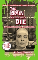 The Brain That Wouldn't Die 60th Anniversary Novelization B0BCSDQ4VK Book Cover