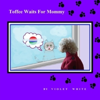 Toffee Waits For Mommy 1312708476 Book Cover