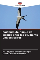 Facteurs de risque de suicide chez les étudiants universitaires (French Edition) 6207182987 Book Cover