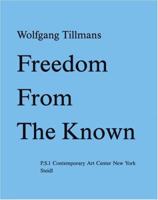 Wolfgang Tillmans: Freedom from the Known 3865212638 Book Cover
