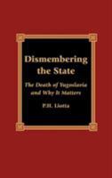 Dismembering the State 0739102125 Book Cover