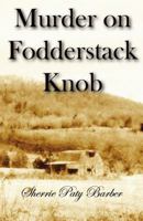Murder On Fodderstock Knob 0741462745 Book Cover