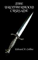 The Brotherhood Crusade 1414043163 Book Cover