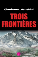 TROIS FRONTIERES (French Edition) B0851L1NV2 Book Cover