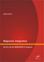Regionale Integration: Die EU und der MERCOSUR im Vergleich 3842892365 Book Cover