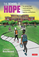 The School of Hope: The Journey From Trauma and Anxiety to Achievement, Happiness, and Resilience 1071853848 Book Cover
