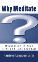 Why Meditate? 1495926915 Book Cover