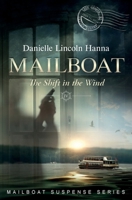 Mailboat IV: The Shift in the Wind (Mailboat Suspense) 1733081399 Book Cover
