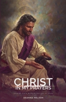 Christ in My Prayers 1960620665 Book Cover