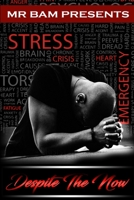 Despite The Now B08CWL3BQD Book Cover