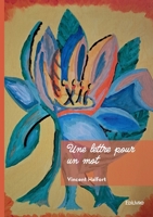 Une lettre pour un mot (French Edition) 2414826584 Book Cover