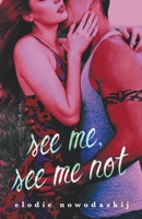 See Me, See Me Not (Fear and Love in Gavert City) B0BRHMKJD6 Book Cover