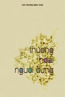 Tho Truong Dinh Tuan: Thuong Hoai Nguoi Dung (Volume 1) 6049676860 Book Cover