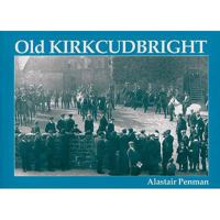 Old Kirkcudbright 1840330376 Book Cover