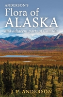 Flora of Alaska and adjacent parts of Canada;: An illustrated descriptive text of all vascular plants known to occur within the region covered 1951682106 Book Cover