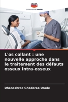 L'os collant: une nouvelle approche dans le traitement des défauts osseux intra-osseux (French Edition) 6208330157 Book Cover