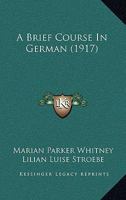 A Brief Course In German 1436718600 Book Cover