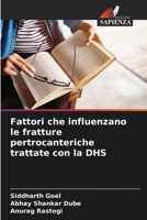 Fattori che influenzano le fratture pertrocanteriche trattate con la DHS 6207389492 Book Cover