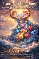 Tsunami of Emotions: and the GOD who calms them all B0H6H7X8GL Book Cover