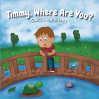 Timmy, Where Are You? B0HBRPHBJL Book Cover