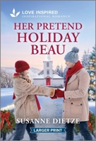 Her Pretend Holiday Beau: An Uplifting Inspirational Romance 1335230238 Book Cover