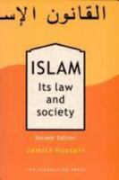 Islam: Its Law & Society 1862874999 Book Cover