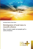 Réintégration d'Israël dans la nouvelle alliance: Dieu n’a point rejeté son peuple, qu’il a connu d’avance 9975153488 Book Cover