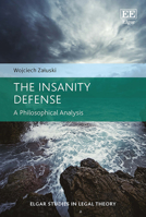 The Insanity Defense: A Philosophical Analysis null Book Cover