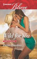 Wild For You 0373799098 Book Cover