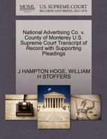 National Advertising Co. v. County of Monterey U.S. Supreme Court Transcript of Record with Supporting Pleadings 1270602632 Book Cover