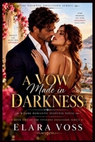 A Vow Made in Darkness: A Forbidden Bodyguard Romance of Secret Longing, Ruthless Protection, and Desire That Breaks Every Rule (The Vivienne Obsession) B0HKDGYM4Z Book Cover