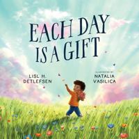 Each Day Is a Gift 1506492525 Book Cover